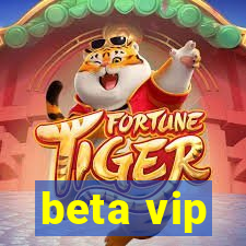 beta vip